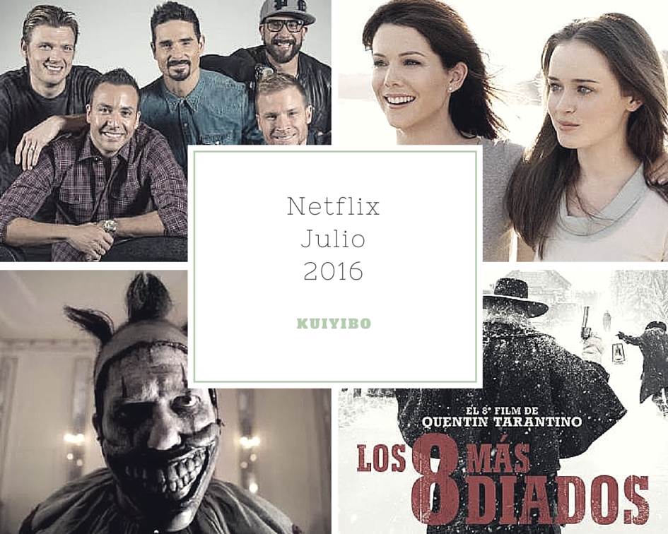 Estrenos Netflix Julio 2016 México